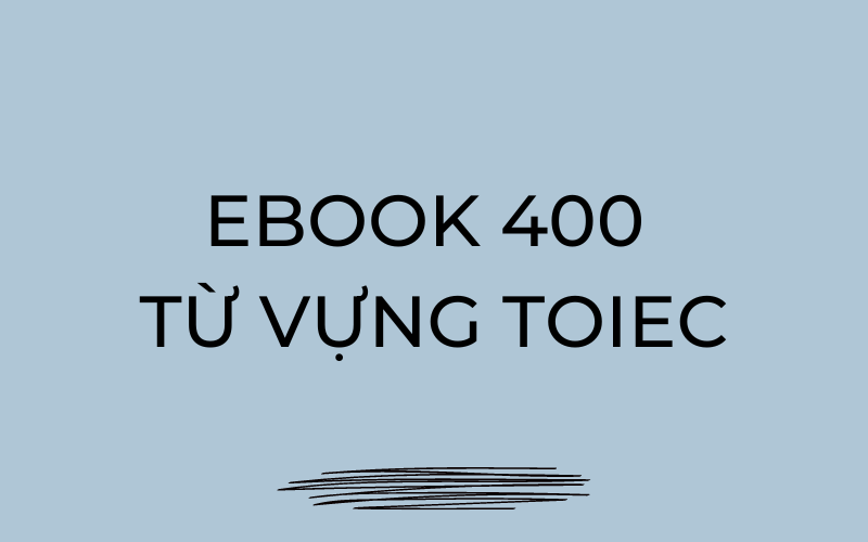 Ebook 400 từ vựng Toeic