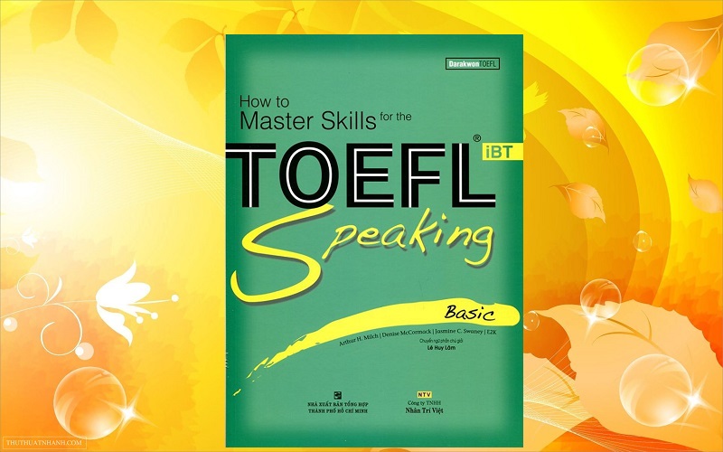 Sách How To Master Skills For The TOEFL IBT Speaking Basic