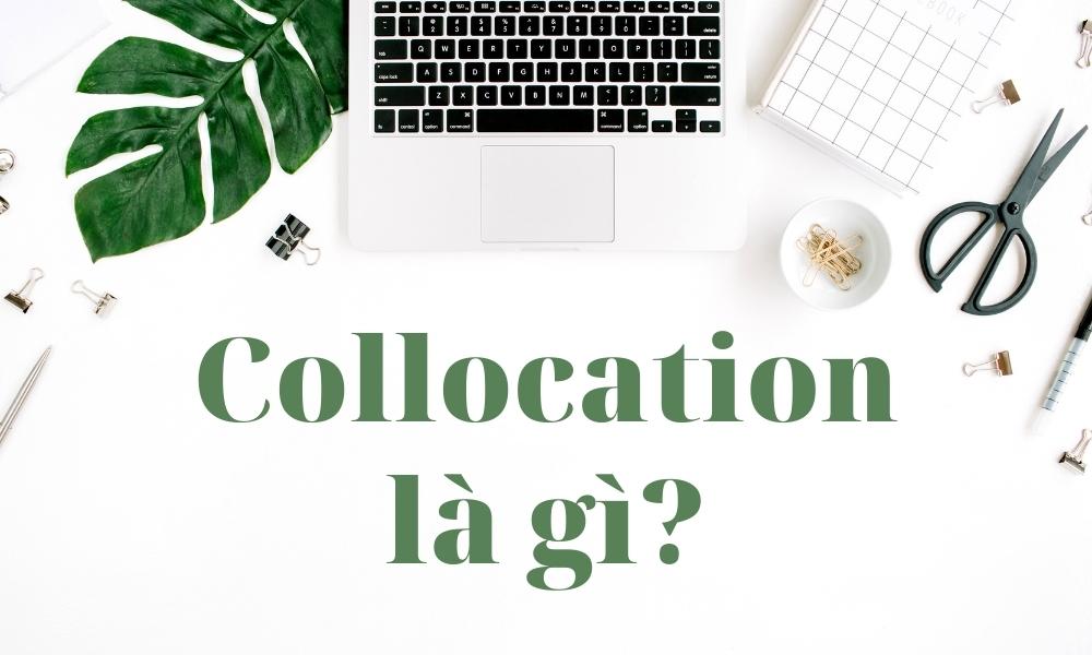 Định nghĩa Collocation là gì?