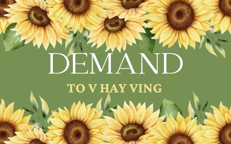 Demand to V hay Ving?