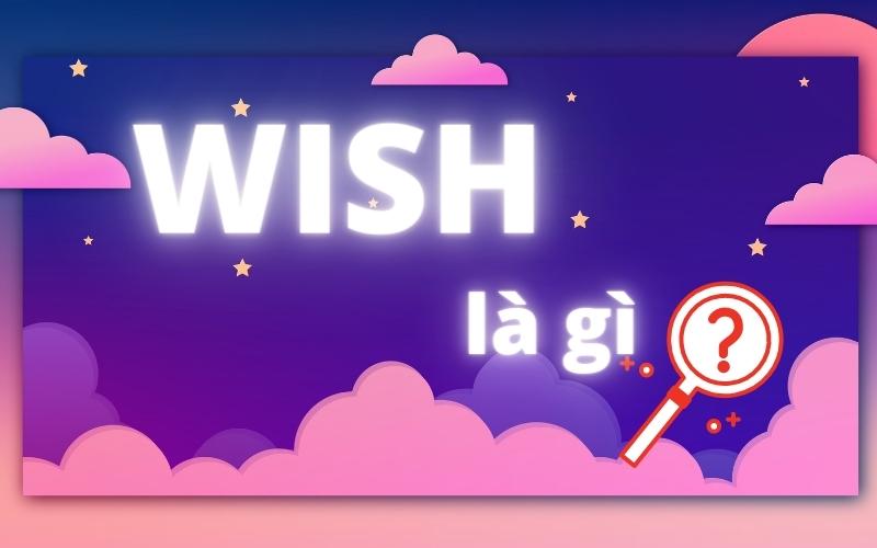 “Wish” là gì trong tiếng Anh?