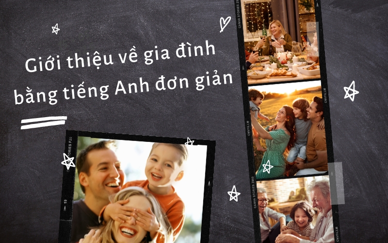 Bài mẫu giới thiệu về gia đình bằng tiếng Anh đơn giản nhất