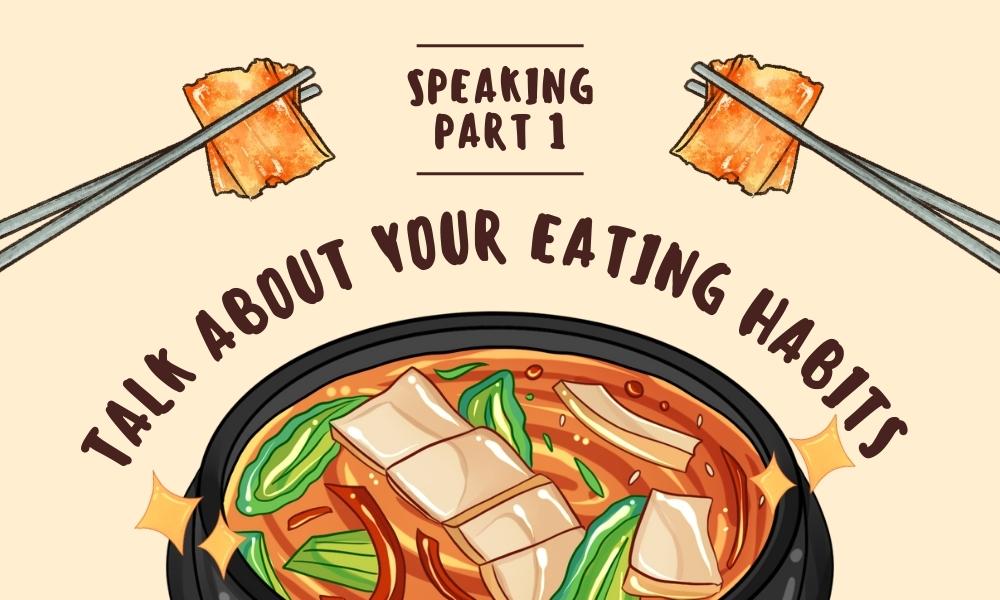 Talk About Your Eating Habits - Speaking Part 1