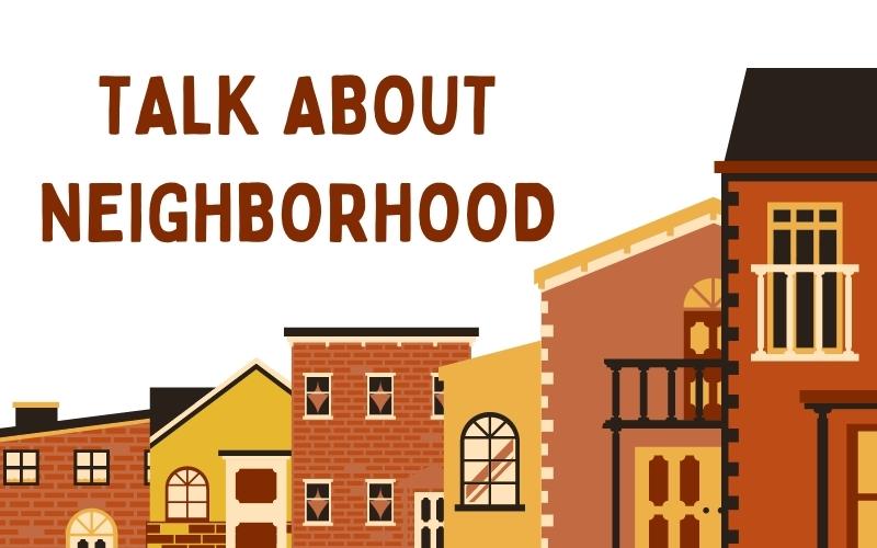 Talk About Neighborhood IELTS Speaking Part 1&2