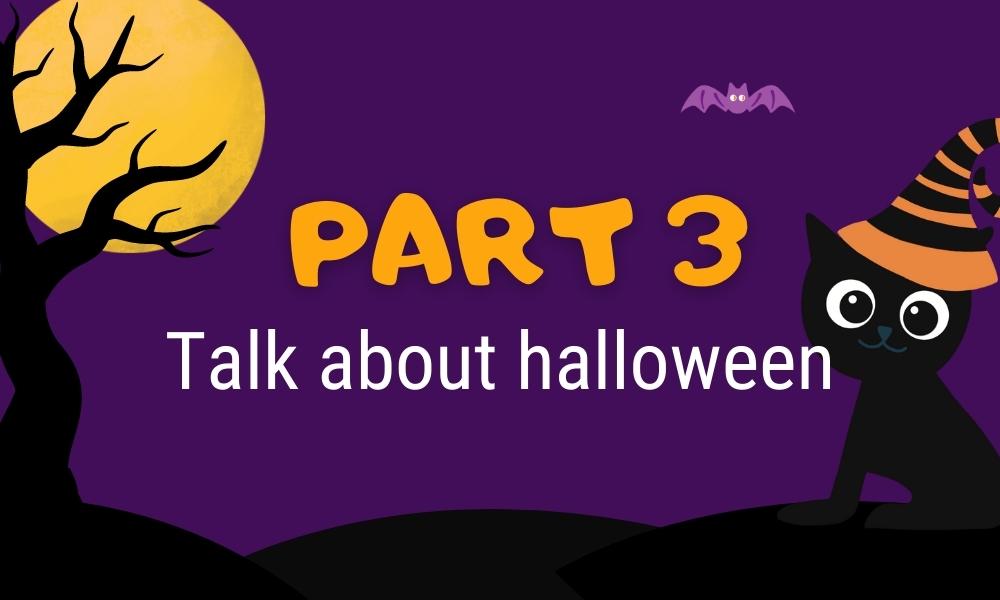 Bài mẫu chủ đề Talk about halloween - Part 3