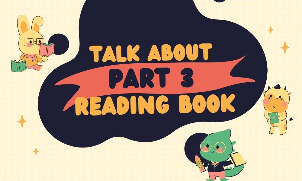 Part 3 - Talk about reading book