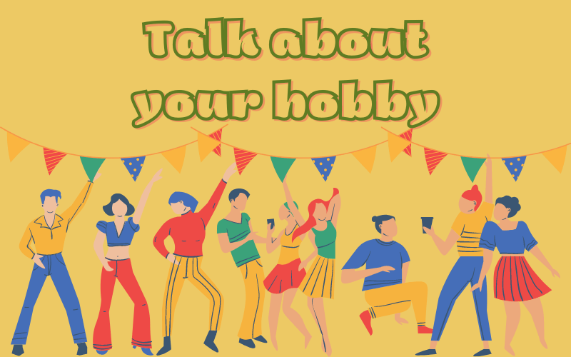 Bài mẫu chủ đề Talk about your hobby