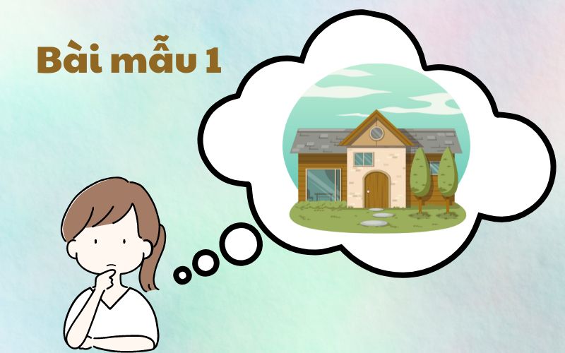 Giới thiệu ngôi nhà bằng tiếng Anh- Bài mẫu 1