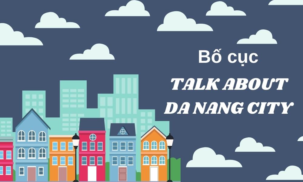 Bố cục talk about Da Nang city