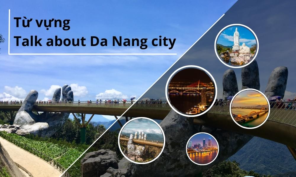 Từ vựng talk about Da Nang city