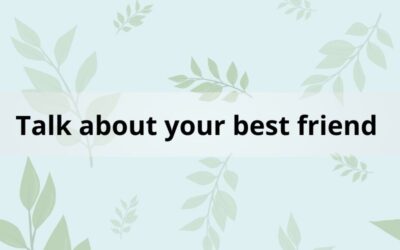Từ vựng và bài mẫu về Topic: Talk about your best friend