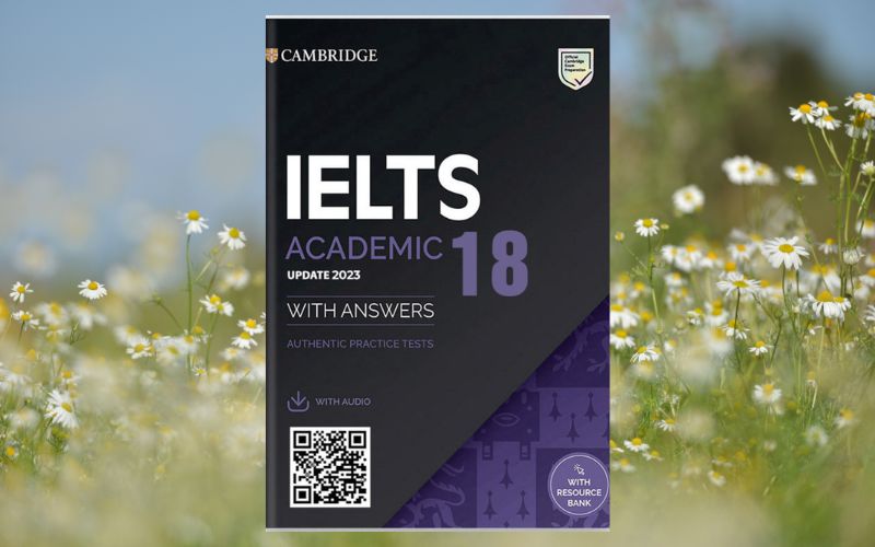 Giới thiệu sách Cambridge IELTS 18 bản 2023