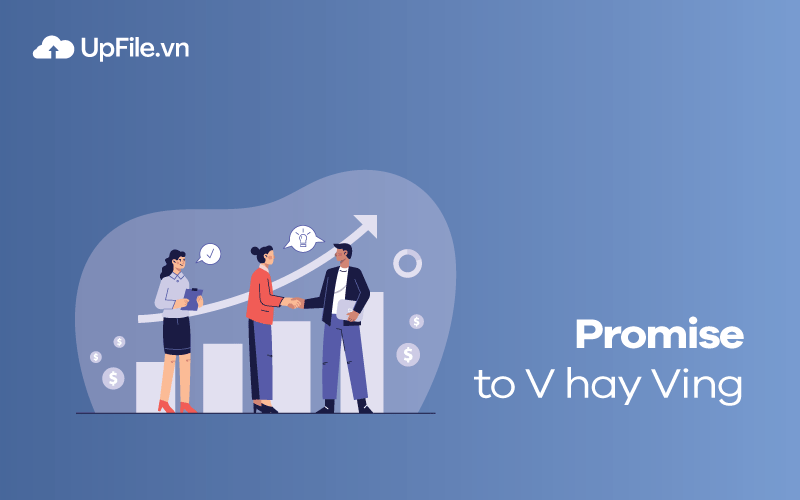 Promise to V hay Ving