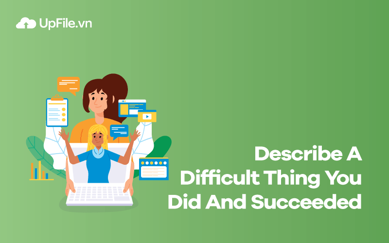 Describe A Difficult Thing You Did And Succeeded
