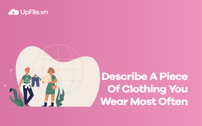 Describe A Piece Of Clothing You Wear Most Often