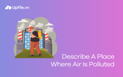 IELTS Speaking – Describe A Place Where Air Is Polluted