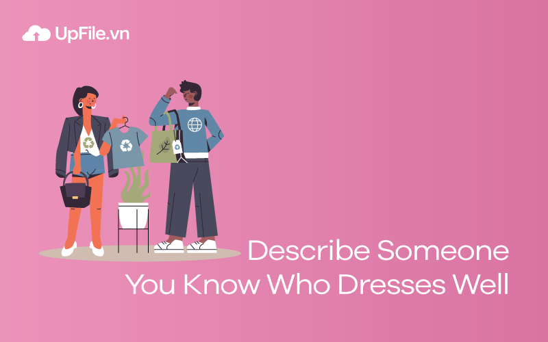 Describe Someone You Know Who Dresses Well