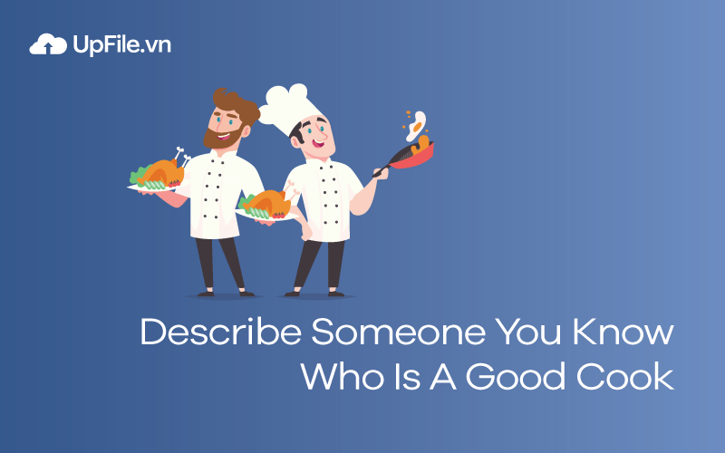 Describe Someone You Know Who Is a Good Cook