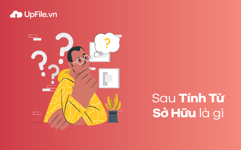 Sau tính từ sở hữu là gì