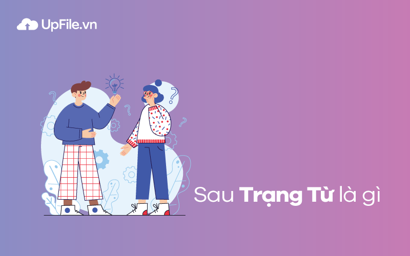 Sau trạng từ là gì