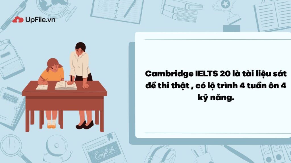 Cambridge IELTS 20 có nội dung sát đề thi thật
