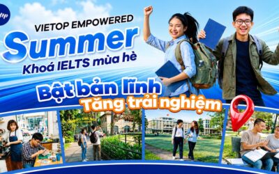 Khóa IELTS mùa hè Vietop 2026: Có thật sự giúp bứt phá band điểm?