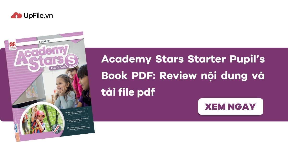Academy Stars Starter Pupil’s Book PDF: Review nội dung và tải file pdf Academy Stars Starter Pupil’s Book PDF: Review nội dung và tải file pdf