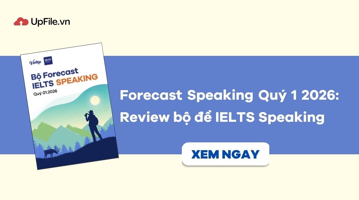 Forecast Speaking Quý 1 2026: Review bộ đề IELTS Speaking Forecast Speaking Quý 1 2026: Review bộ đề IELTS Speaking