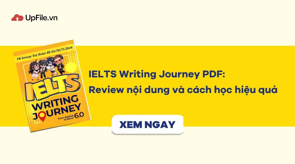 IELTS Writing Journey PDF: Review nội dung và cách học hiệu quả IELTS Writing Journey PDF: Review nội dung và cách học hiệu quả