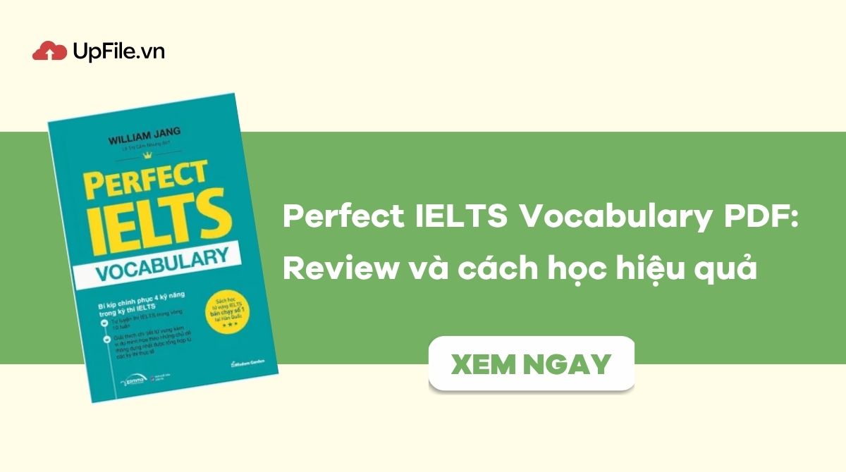 Perfect IELTS Vocabulary PDF: Review và cách học hiệu quả Perfect IELTS Vocabulary PDF: Review và cách học hiệu quả