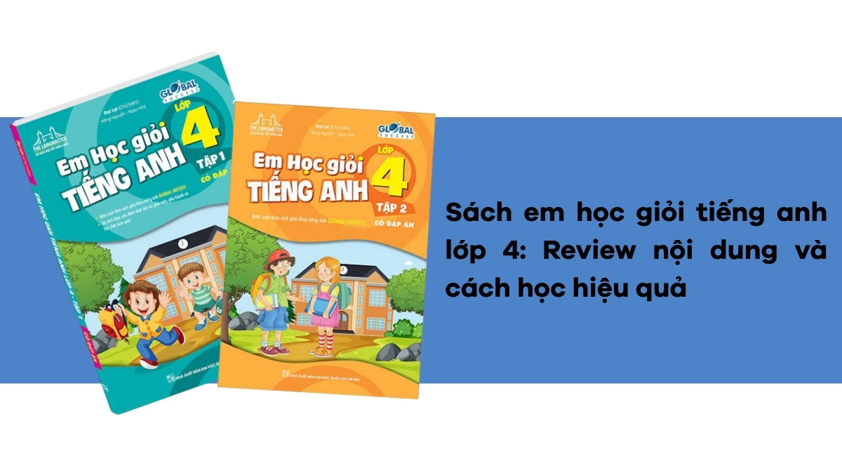 Review sách Em học giỏi tiếng Anh lớp 4 và bản PDF học thêm Review sách Em học giỏi tiếng Anh lớp 4 và bản PDF học thêm