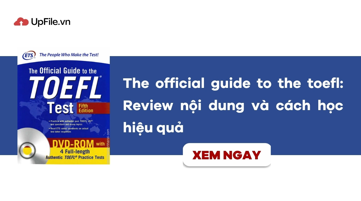 Review The Official Guide to the TOEFL: Sách chính thức từ ETS Review The Official Guide to the TOEFL: Sách chính thức từ ETS