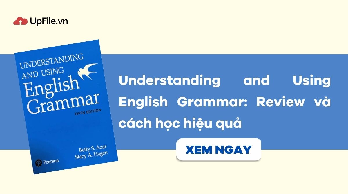 Understanding and Using English Grammar PDF: Review và cách học hiệu quả Understanding and Using English Grammar PDF: Review và cách học hiệu quả