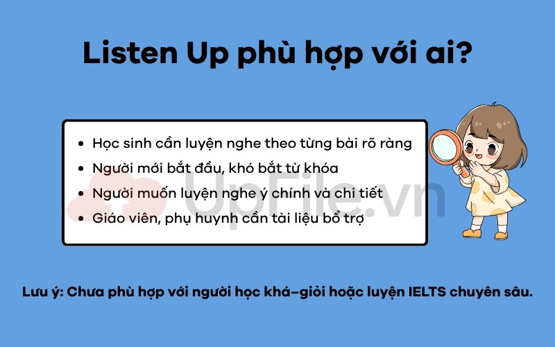 Listen Up phù hợp với ai?