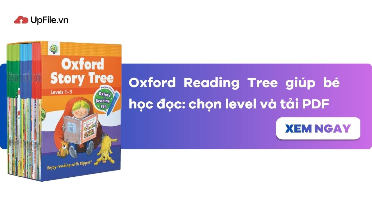 Oxford Reading Tree giúp bé học đọc: chọn level và tải PDF Oxford Reading Tree giúp bé học đọc: chọn level và tải PDF