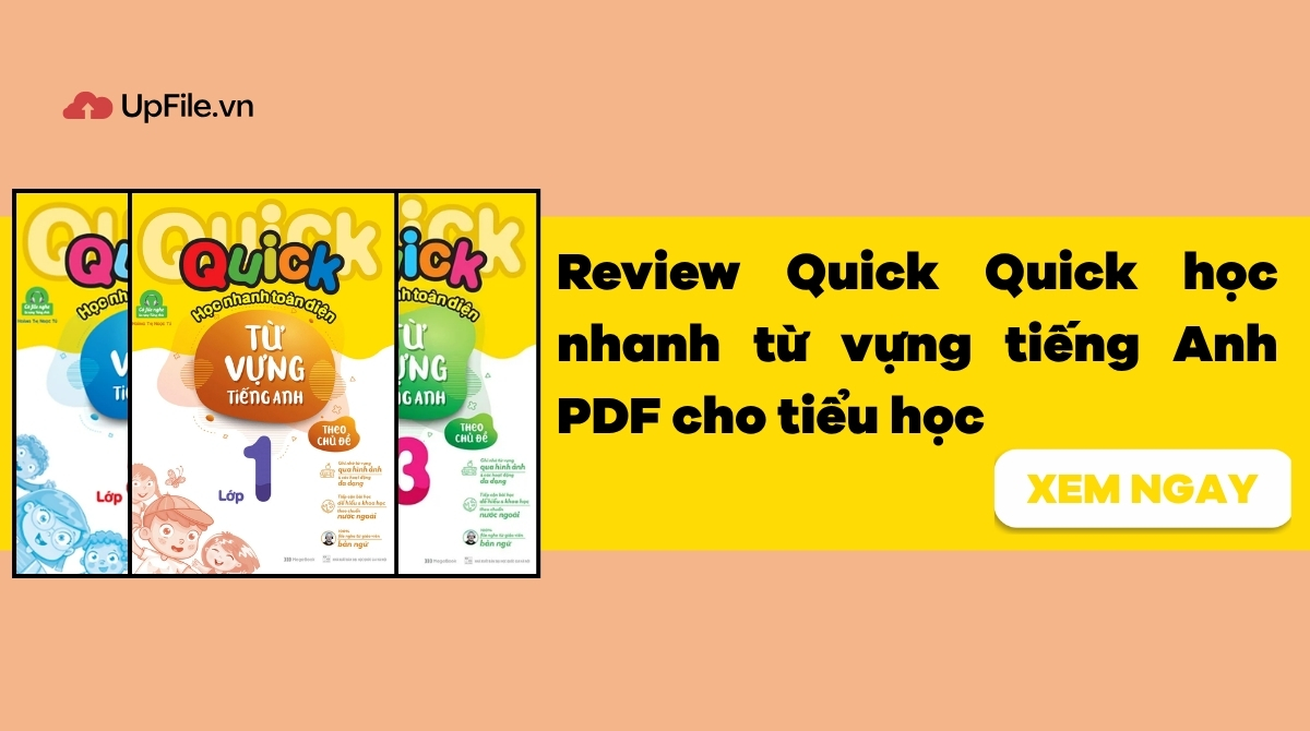 Review Quick Quick học nhanh từ vựng tiếng Anh cho các bạn tiểu học Review Quick Quick học nhanh từ vựng tiếng Anh cho các bạn tiểu học
