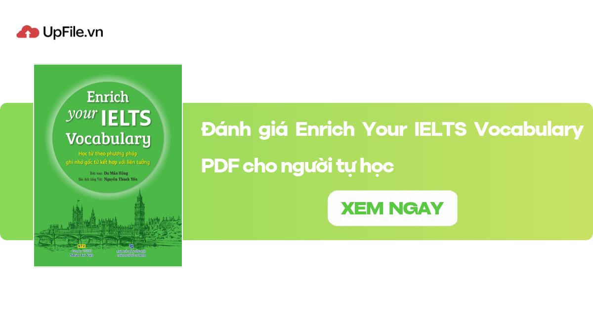 Đánh giá Enrich Your IELTS Vocabulary PDF cho người tự học Đánh giá Enrich Your IELTS Vocabulary PDF cho người tự học