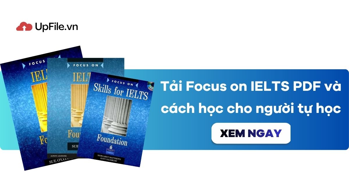 Tải Focus on IELTS PDF + Audio và cách học cho người tự học Tải Focus on IELTS PDF + Audio và cách học cho người tự học