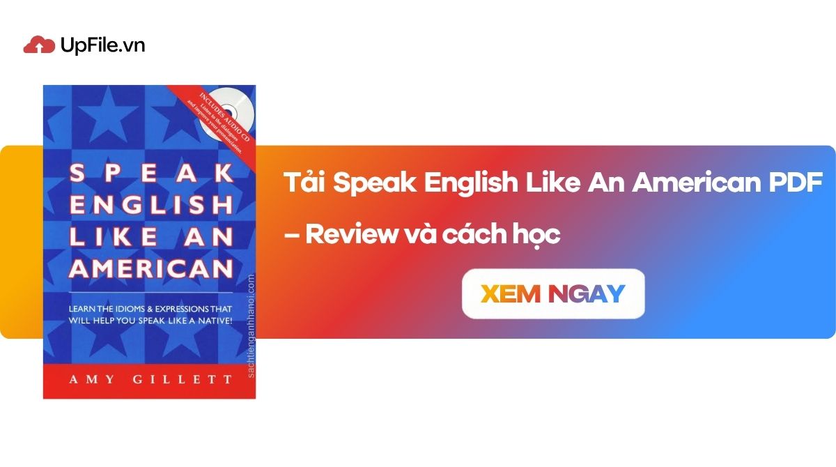 Tải Speak English Like An American PDF – Review và cách học Tải Speak English Like An American PDF – Review và cách học