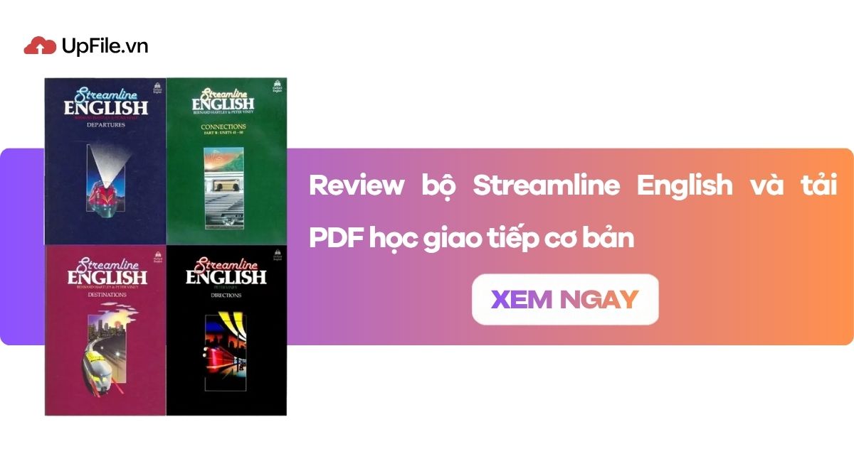 Review bộ Streamline English và tải PDF học giao tiếp cơ bản Review bộ Streamline English và tải PDF học giao tiếp cơ bản