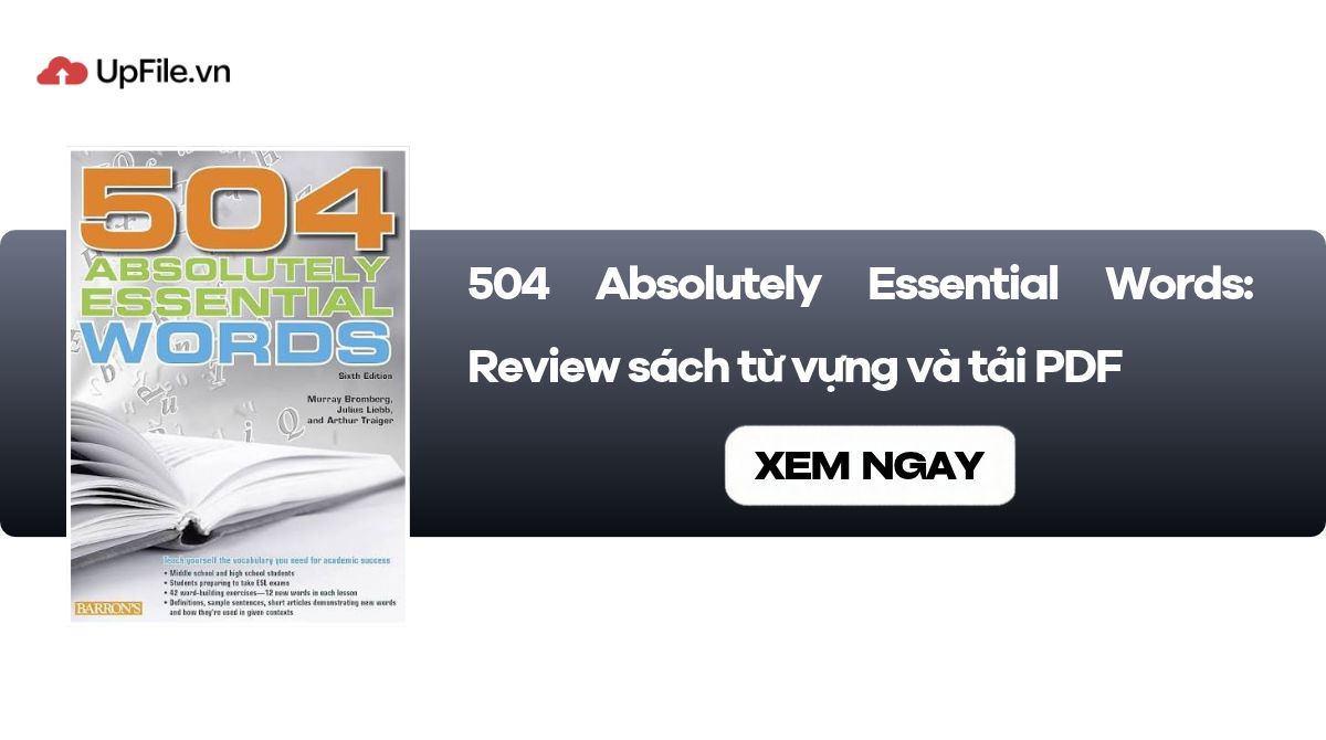 504 Absolutely Essential Words: Review sách từ vựng và tải PDF 504 Absolutely Essential Words: Review sách từ vựng và tải PDF