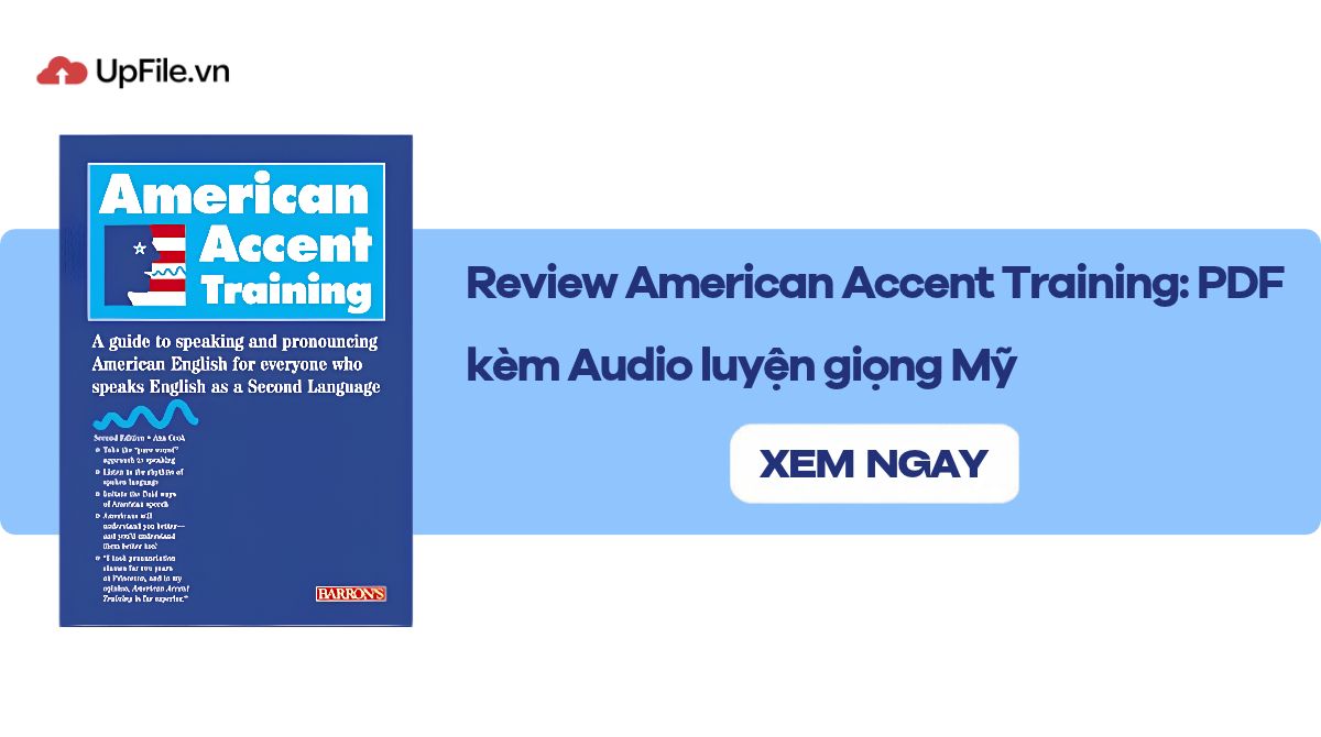 Review American Accent Training: PDF kèm Audio luyện giọng Mỹ Review American Accent Training: PDF kèm Audio luyện giọng Mỹ