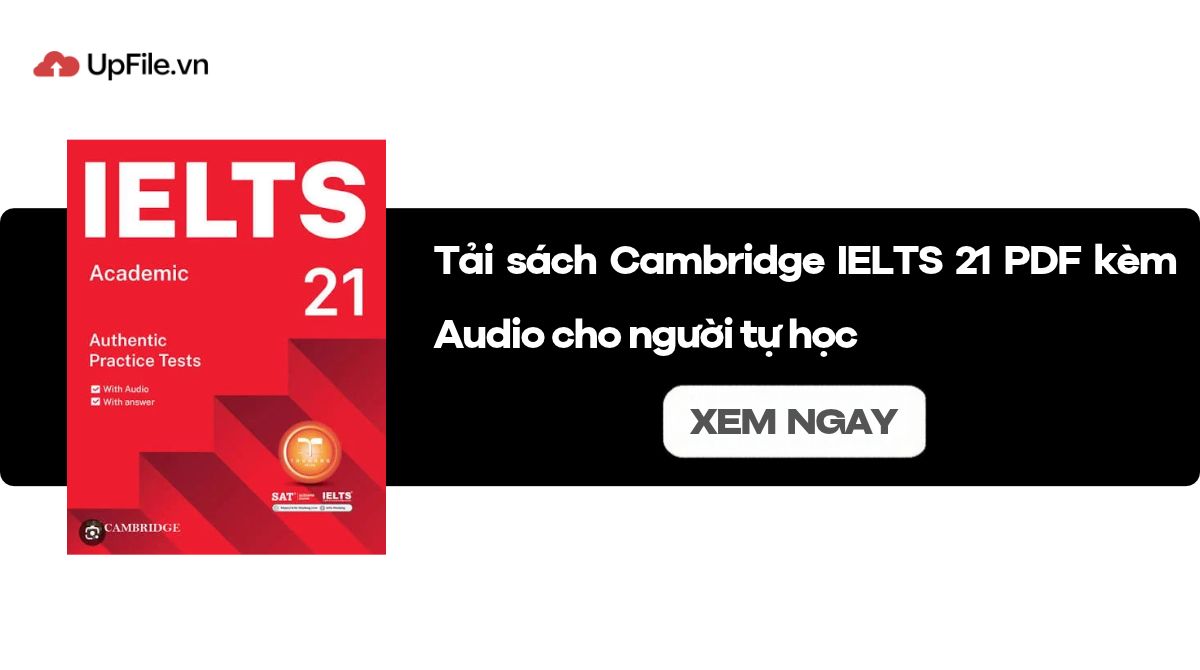Tải sách Cambridge IELTS 21 PDF kèm Audio cho người tự học Tải sách Cambridge IELTS 21 PDF kèm Audio cho người tự học
