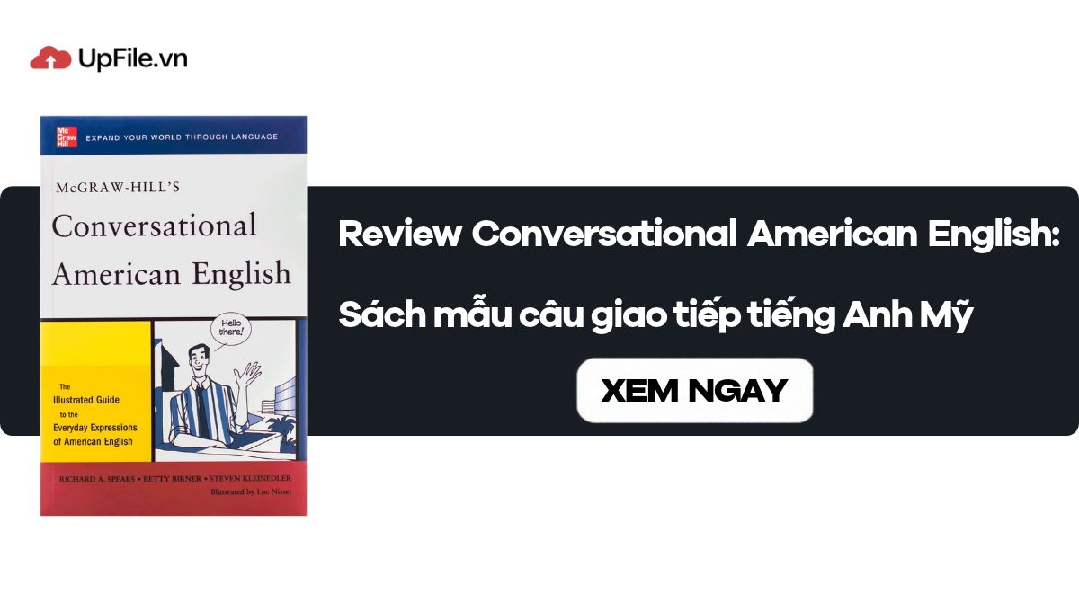 Review Conversational American English: Sách mẫu câu giao tiếp tiếng Anh Mỹ Review Conversational American English: Sách mẫu câu giao tiếp tiếng Anh Mỹ