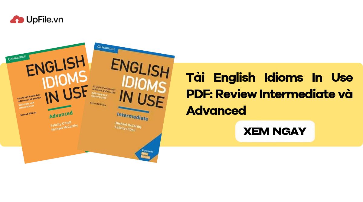 Tải English Idioms In Use PDF: Review Intermediate và Advanced Tải English Idioms In Use PDF: Review Intermediate và Advanced