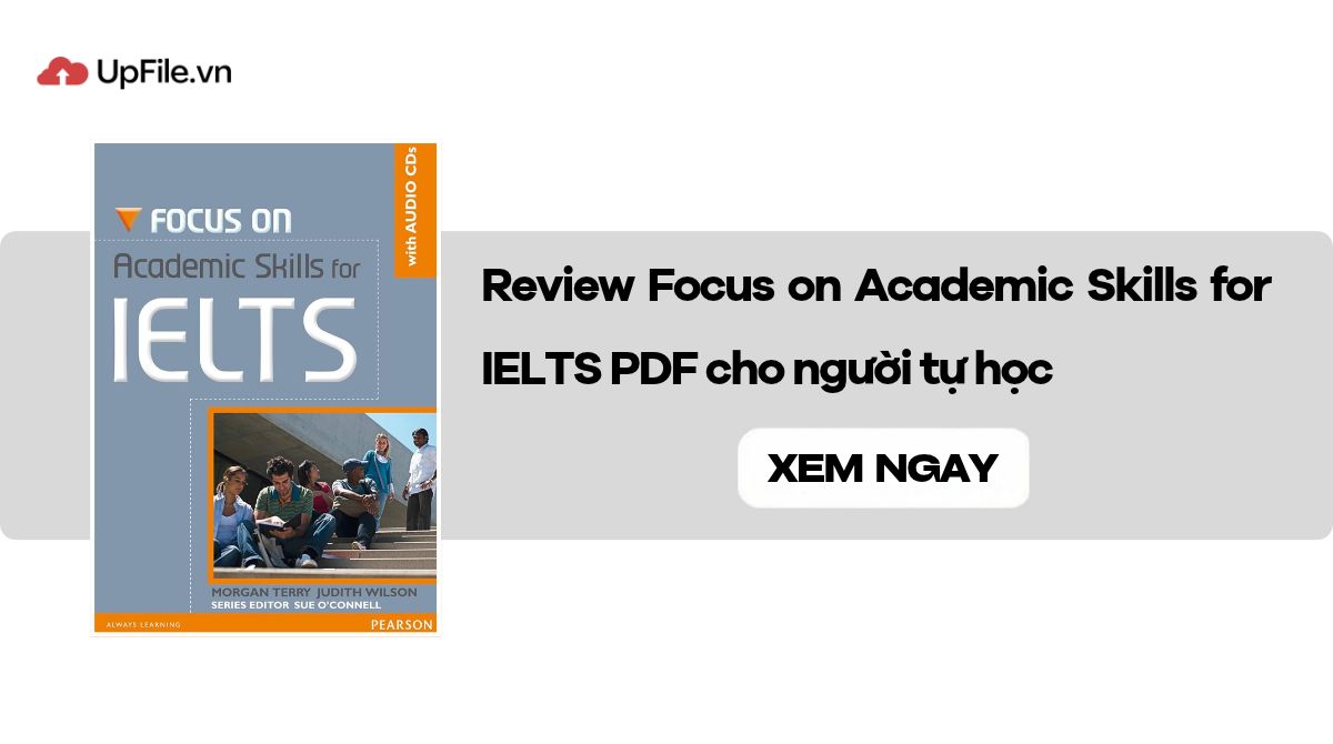 Review Focus on Academic Skills for IELTS PDF cho người tự học Review Focus on Academic Skills for IELTS PDF cho người tự học