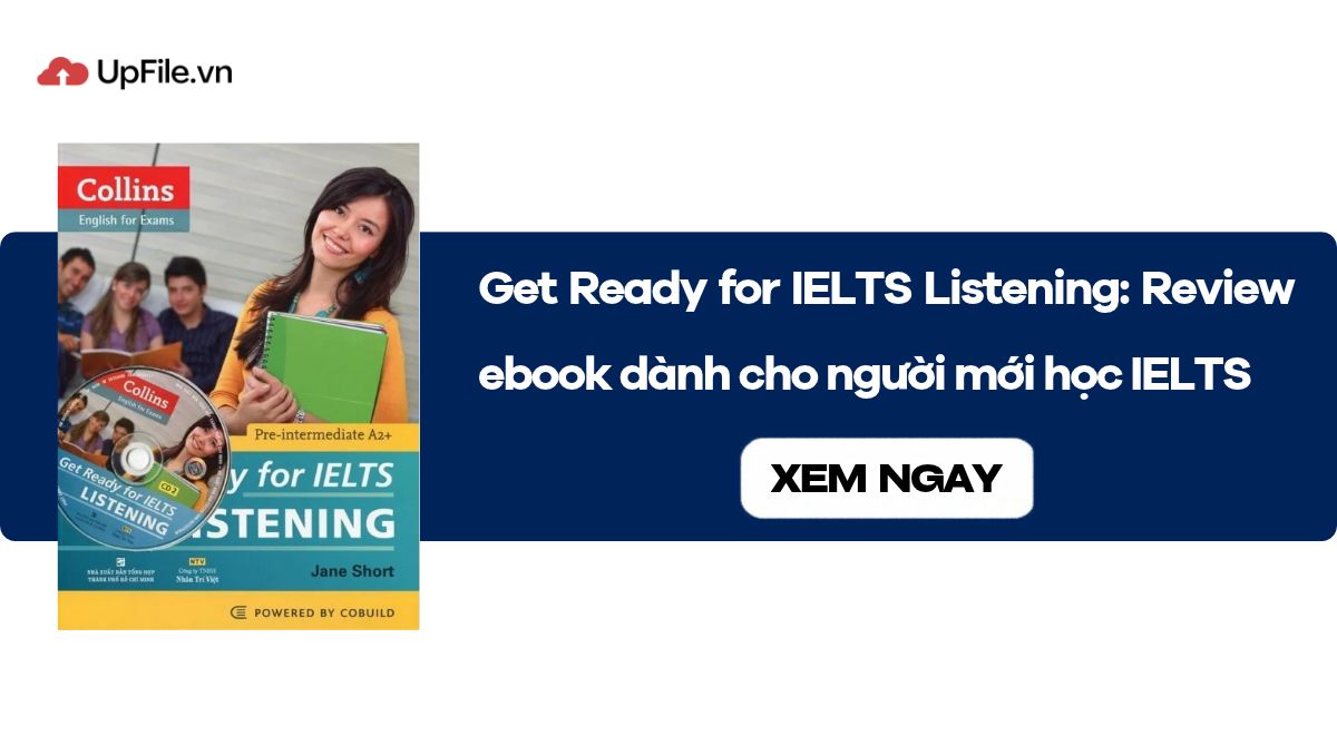 Get Ready for IELTS Listening: Review ebook dành cho người mới học IELTS Get Ready for IELTS Listening: Review ebook dành cho người mới học IELTS