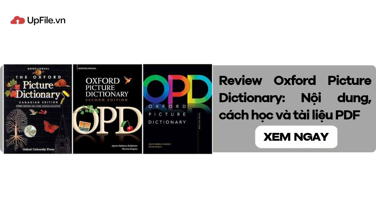 Review Oxford Picture Dictionary: Nội dung, cách học và tài liệu PDF Review Oxford Picture Dictionary: Nội dung, cách học và tài liệu PDF