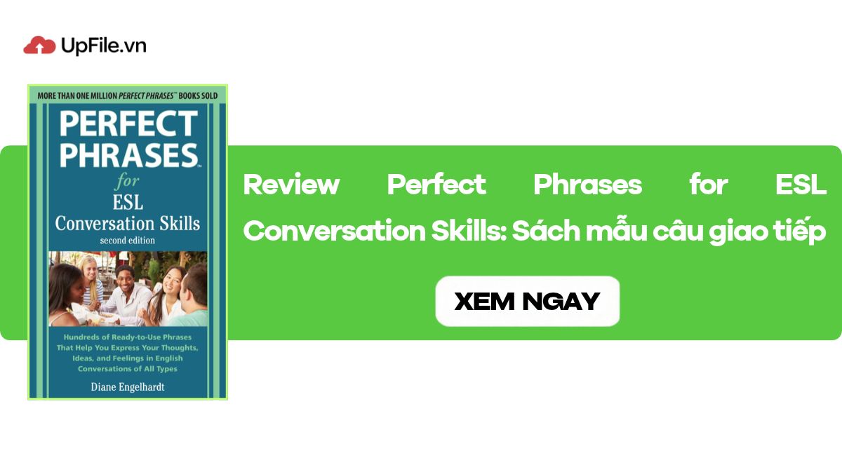 Review Perfect Phrases for ESL Conversation Skills: Sách mẫu câu giao tiếp Review Perfect Phrases for ESL Conversation Skills: Sách mẫu câu giao tiếp